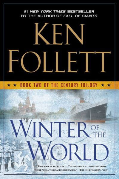 Winter of the World: Book Two of the Century Trilogy - Ken Follett - Books - NAL Trade - 9780451419248 - August 27, 2013