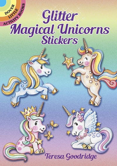 Glitter Magical Unicorns Stickers: Magical Unicorns - Little Activity Books - Teresa Goodridge - Libros - Dover Publications Inc. - 9780486833248 - 28 de junio de 2019