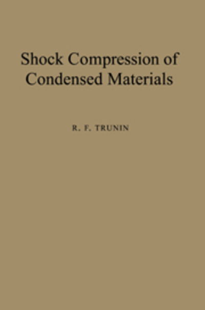 Cover for Trunin, R. F. (All-Russian Research Institute of Experimental Physics, Sarov) · Shock Compression of Condensed Materials (Paperback Book) (2005)