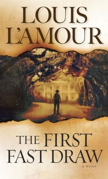 Cover for Louis L'Amour · The First Fast Draw: A Novel (Taschenbuch) [New edition] (1985)
