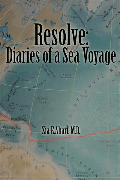 Cover for Zia. E Ahari · Resolve: Diaries of a Sea Voyage (Pocketbok) (2009)