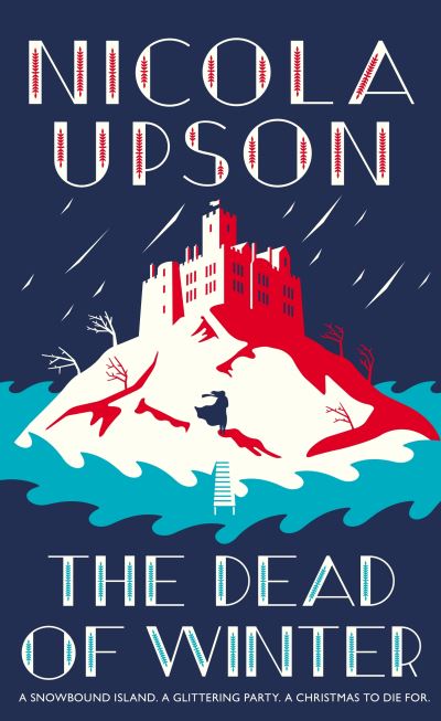 Cover for Nicola Upson · The Dead of Winter - Josephine Tey Series (Hardcover Book) [Main edition] (2020)