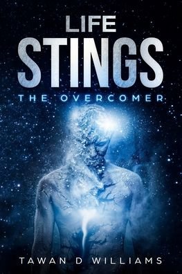 Cover for Tawan D Williams · Life Stings : The Overcomer (Taschenbuch) (2018)