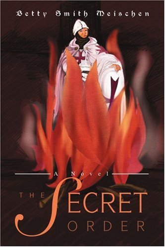 Cover for Betty Meischen · The Secret Order: a Novel (Paperback Bog) (2003)