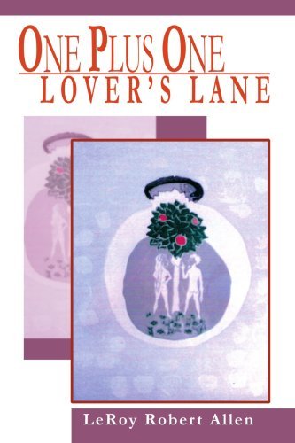 Cover for Leroy Robert Allen · One Plus One Lover's Lane (Paperback Book) (2004)