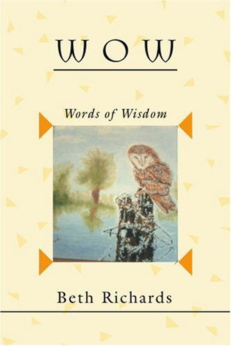 Cover for Beth Richards · W O W: Words of Wisdom (Paperback Book) (2006)