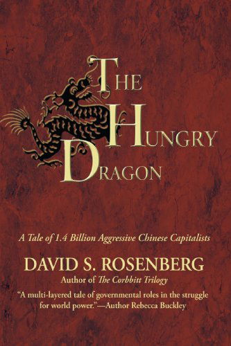 Cover for David Rosenberg · The Hungry Dragon: a Tale of 1.4 Billion Aggressive Chinese Capitalists (Paperback Book) (2008)