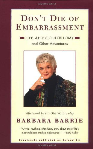 Don't Die of Embarrassment: Life After Colostomy and Other Adventures - Barbara Barrie - Books - Scribner - 9780684846248 - March 18, 1999