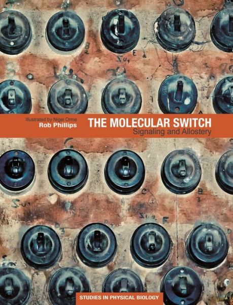 Cover for Rob Phillips · The Molecular Switch: Signaling and Allostery (Hardcover Book) (2020)