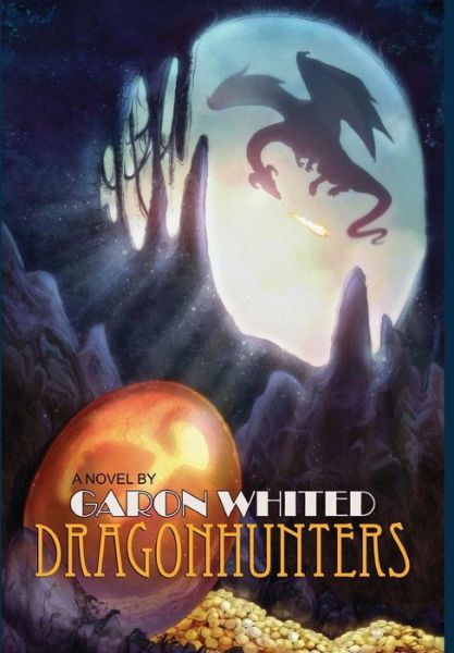 Cover for Garon Whited · Dragonhunters (Hardcover Book) (2017)