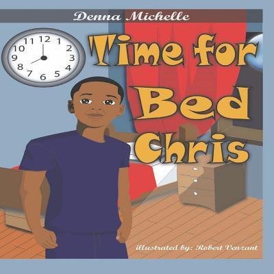 Cover for Denna Michelle · Time For Bed Chris (Pocketbok) (2017)