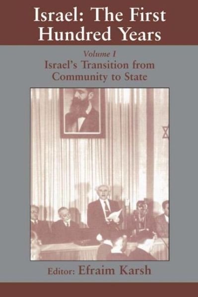 Cover for Efraim Karsh · Israel: the First Hundred Years: Volume I: Israel’s Transition from Community to State - Israeli History, Politics and Society (Taschenbuch) (2000)