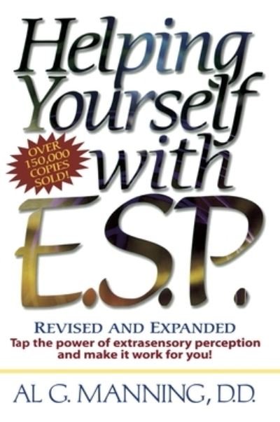 Cover for Al G. Manning · Helping Yourself with ESP: Tap the Power of Extra-Sensory Perception and Make it Work for You (Paperback Book) (1999)