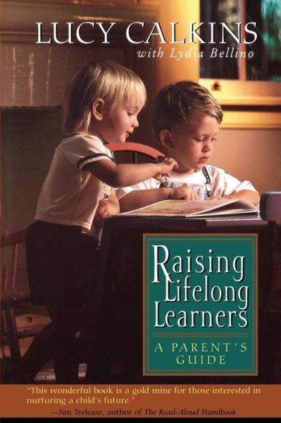 Cover for Bellino Lydia · Raising Lifelong Learners: A Parent's Guide (Paperback Book) (1998)