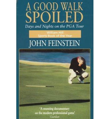 Cover for John Feinstein · A Good Walk Spoiled: Days and Nights on the PGA Tour (Paperback Bog) (1996)