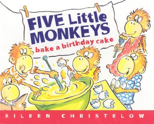 Cover for Eileen Christelow · Five Little Monkeys Bake a Birthday Cake (Five Little Monkeys (Prebound)) (Hardcover Book) (2005)