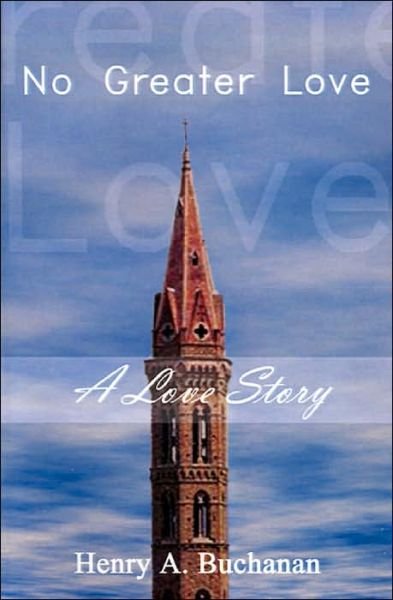 Cover for Henry A. Buchanan · No Greater Love (Paperback Book) (2001)