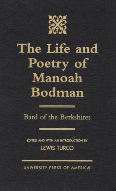 Cover for Lewis Turco · The Life and Poetry of Manoah Bodman: Bard of the Berkshires (Hardcover Book) (1999)