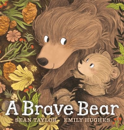Cover for Sean Taylor · A brave bear (Bog) [First U.S. edition. edition] (2016)