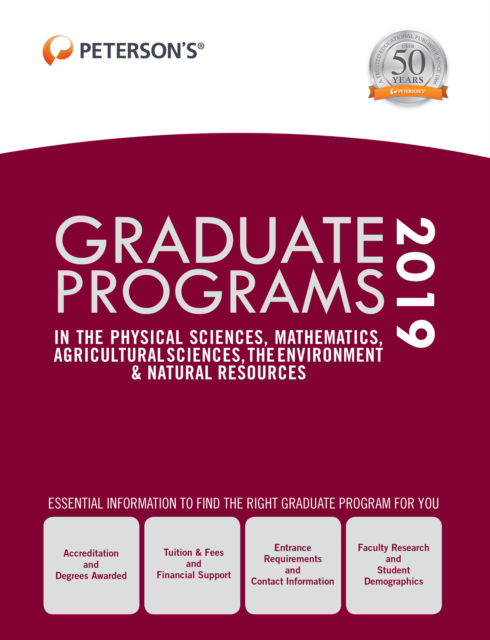 Cover for Peterson's · Graduate Programs in the Physical Sciences, Mathematics, Agricultural Sciences, the Environment &amp; Natural Resources 2019 (Grad 4) (Hardcover Book) (2018)