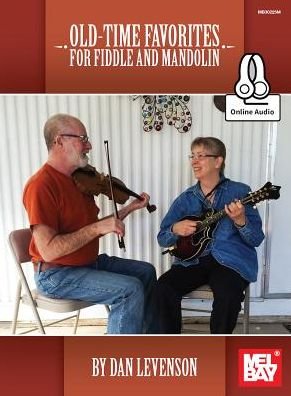 Old-Time Fiddle Favorites: For Fiddle and Mandolin - Dan Levenson - Books - Mel Bay Publications,U.S. - 9780786692248 - July 28, 2017