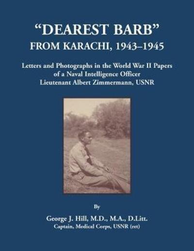 Cover for George J. Hill · Dearest Barb From Karachi, 1943-1945 (Paperback Book) (2018)