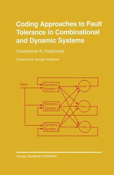 Cover for Christoforos N. Hadjicostis · Coding Approaches to Fault Tolerance in Combinational and Dynamic Systems - the Springer International Series in Engineering and Computer Science (Hardcover Book) (2001)