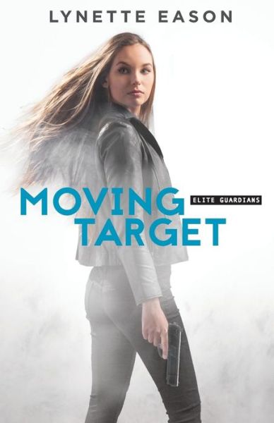 Cover for Lynette Eason · Moving Target - Elite Guardians (Büchersatz) (2017)