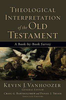 Cover for Kevin J. Vanhoozer · Theological Interpretation of the Old Testament – A Book–by–Book Survey (Taschenbuch) (2008)