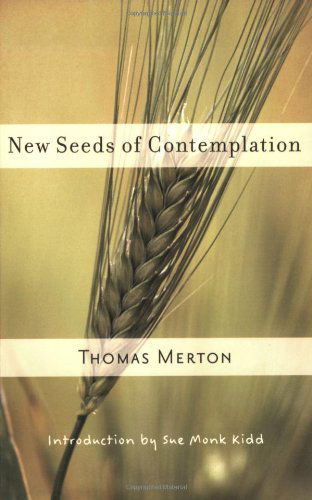 New Seeds of Contemplation - Thomas Merton - Books - New Directions Publishing Corporation - 9780811217248 - November 1, 2007