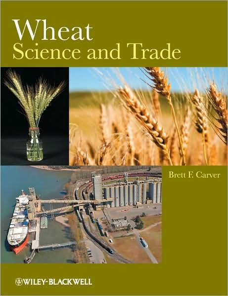 Cover for Carver · Wheat: Science and Trade - World Agriculture Series (Hardcover Book) (2009)
