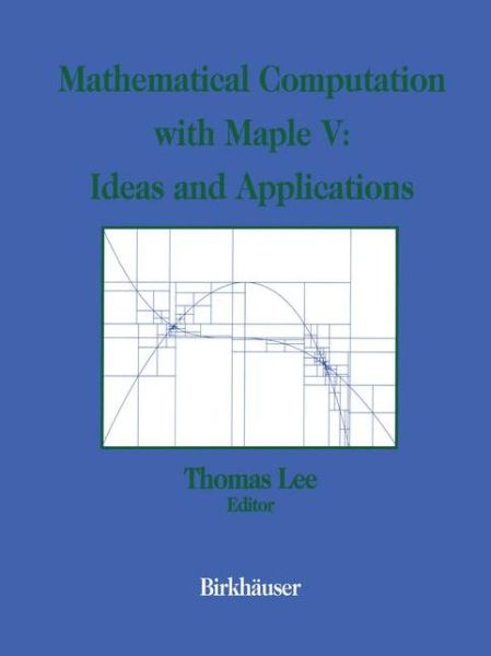 Cover for Thomas Lee · Mathematical Computation with Maple V: Ideas and Applications (Paperback Book) (1993)