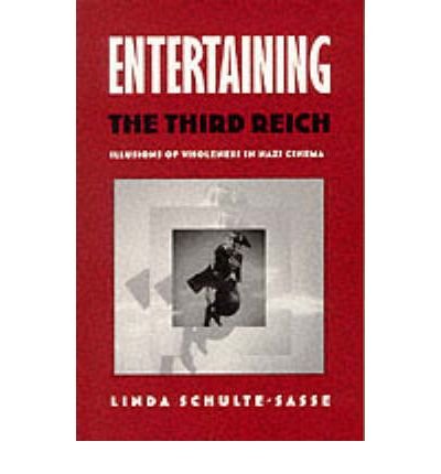Cover for Linda Schulte-Sasse · Entertaining the Third Reich: Illusions of Wholeness in Nazi Cinema - Post-Contemporary Interventions (Paperback Book) (1996)