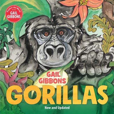 Cover for Gail Gibbons · Gorillas (Hardcover Book) [New &amp; Updated edition] (2021)