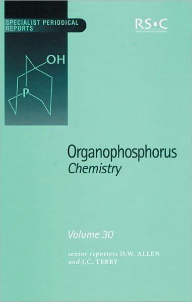 Organophosphorus Chemistry: Volume 30 - Specialist Periodical Reports - Royal Society of Chemistry - Bücher - Royal Society of Chemistry - 9780854043248 - 21. April 2000