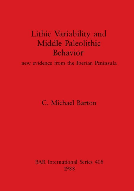 Cover for C. Michael Barton · Lithic variability and middle Paleolithic behavior (N/A) (1988)