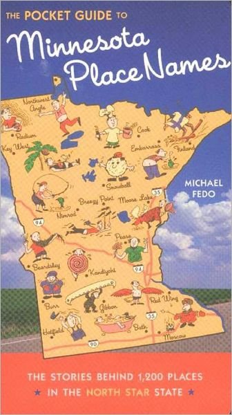 Cover for Michael Fedo · Pocket Guide to Minnesota Place Names: the Stories Behind 1200 Place in the North Star State (Pocketbok) (2002)