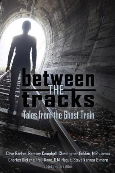 Cover for Clive Barker · Between the Tracks: Tales from the Ghost Train (Things in the Well) (Bok) (2017)