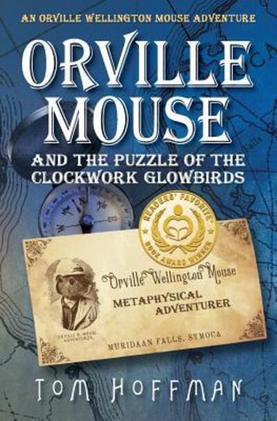 Cover for Tom Hoffman · Orville Mouse and the Puzzle of the Clockwork Glowbird (Taschenbuch) (2016)