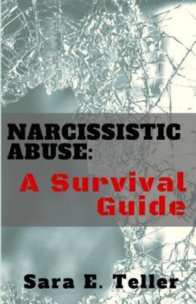 Cover for Sara Teller · Narcissistic Abuse A Survival Guide (Paperback Book) (2017)
