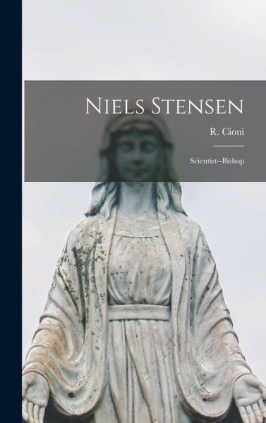 Niels Stensen - R (Raffaello) Cioni - Książki - Hassell Street Press - 9781013669248 - 9 września 2021