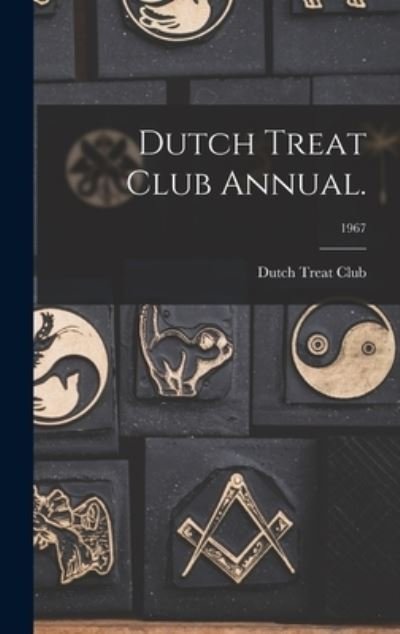 Cover for Dutch Treat Club · Dutch Treat Club Annual.; 1967 (Innbunden bok) (2021)