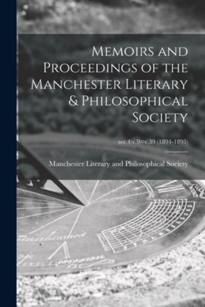 Cover for LLC Creative Media Partners · Memoirs and Proceedings of the Manchester Literary &amp; Philosophical Society; ser.4 (Paperback Book) (2021)