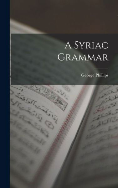 Cover for George Phillips · Syriac Grammar (Book) (2022)