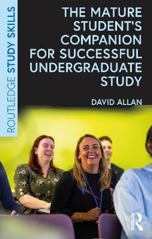 Cover for Allan, David (Edge Hill University, UK) · The Mature Student’s Companion for Successful Undergraduate Study - Routledge Study Skills (Paperback Book) (2025)