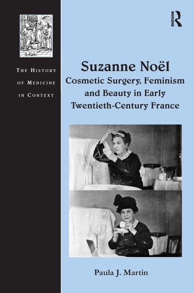 Paula J. Martin · Suzanne No? Cosmetic Surgery, Feminism and Beauty in Early Twentieth-Century France (Paperback Book) (2024)