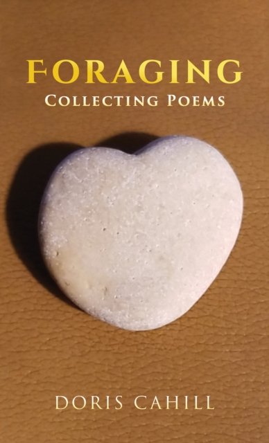 Cover for Doris Cahill · Foraging: Collecting Poems (Paperback Book) (2023)