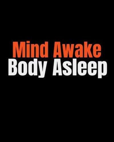 Mind Awake Body Asleep : Hacker notebook, 8x10, 100 College ruled pages - Mr Robot - Bøker - Independently Published - 9781077483248 - 1. juli 2019