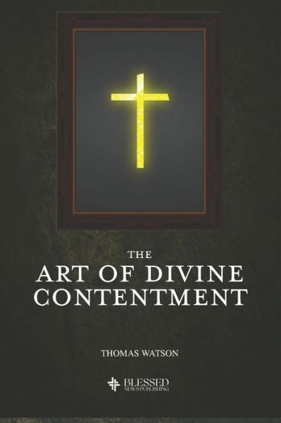 Cover for Thomas Watson · The Art of Divine Contentment (Illustrated) (Taschenbuch) (2019)