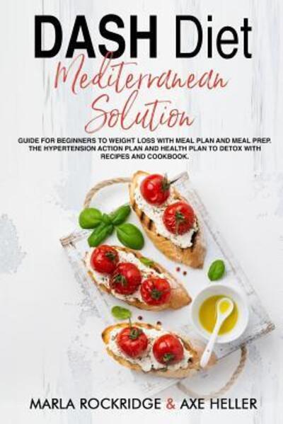 Cover for Axe Heller · DASH Diet Mediterranean Solution (Paperback Book) (2019)